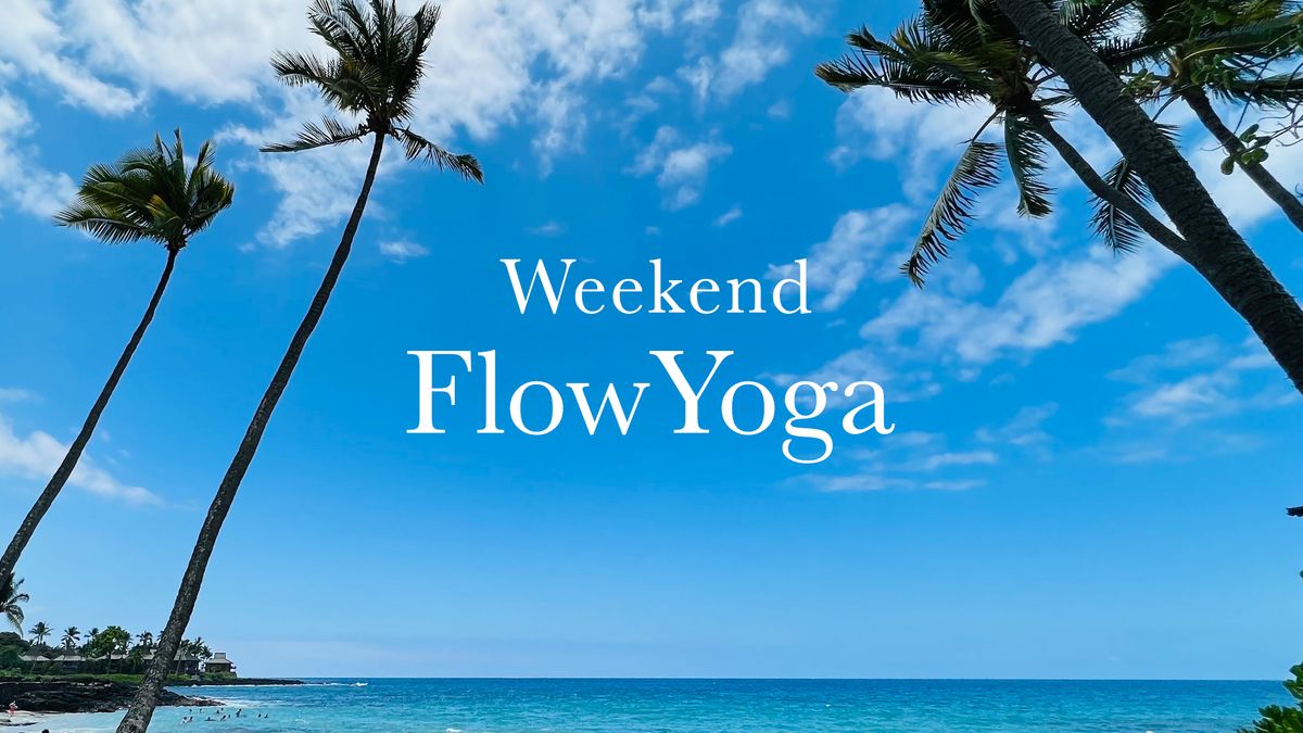 Weekend Flow Yoga